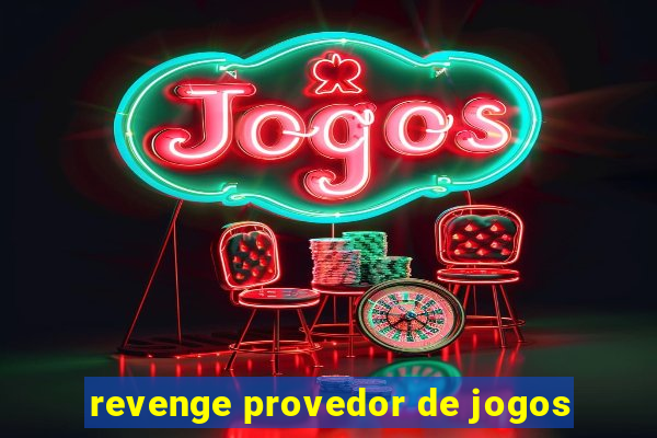 revenge provedor de jogos